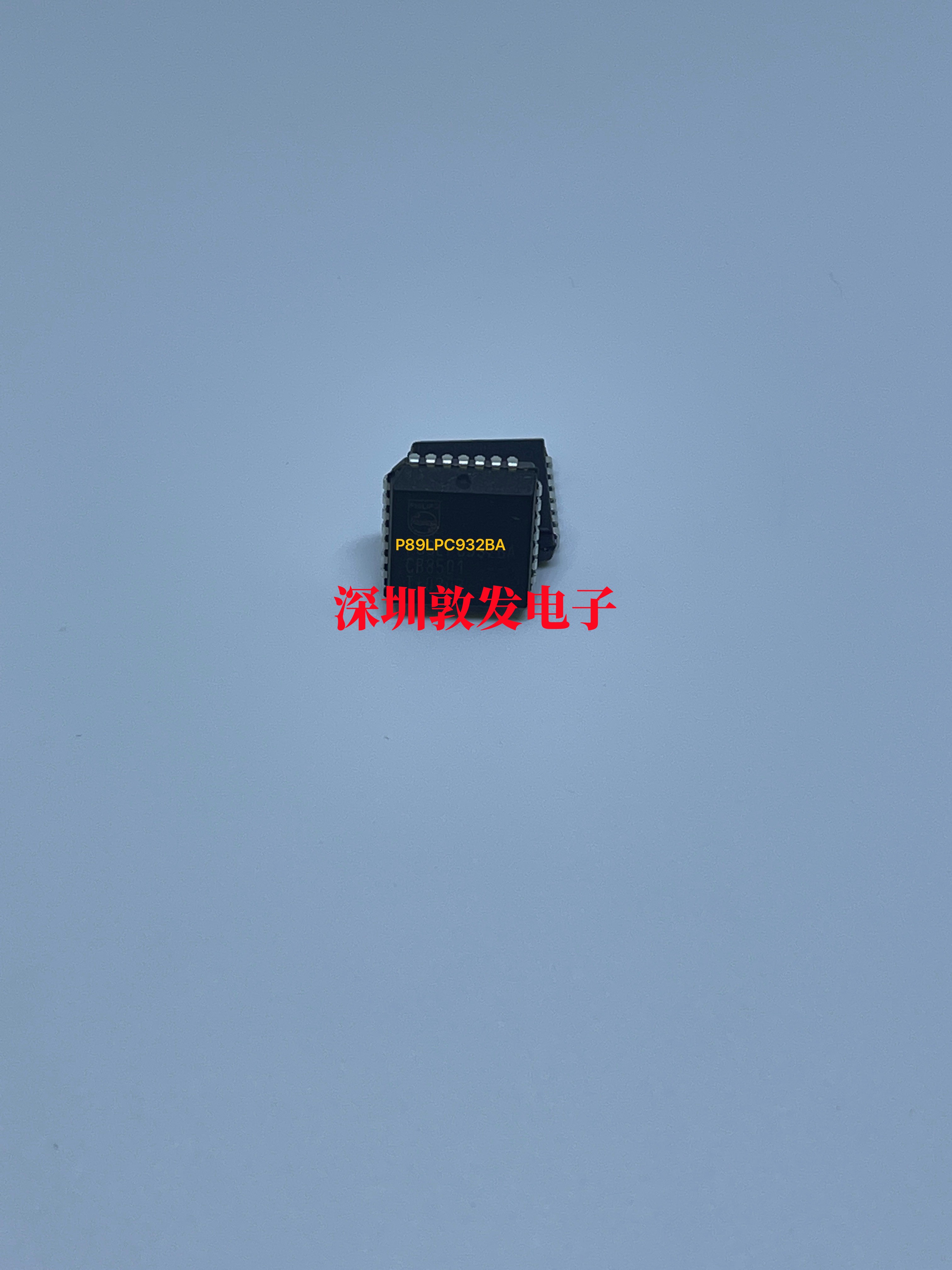 P89LPC932BA 全新原装 现货 芯片集成库存 可以直拍 PLCC封装