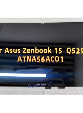 ForAsus Zenbook 15 Q529ZA/ATNA56AC01 OLED 2.8K总成带触摸原装