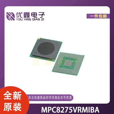 全新原装 MPC8275VRMIBA 封装FPBGA-516 微控制器芯片