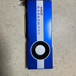 议价拆机AMD Radeon Pro W5700 8G专业图形显