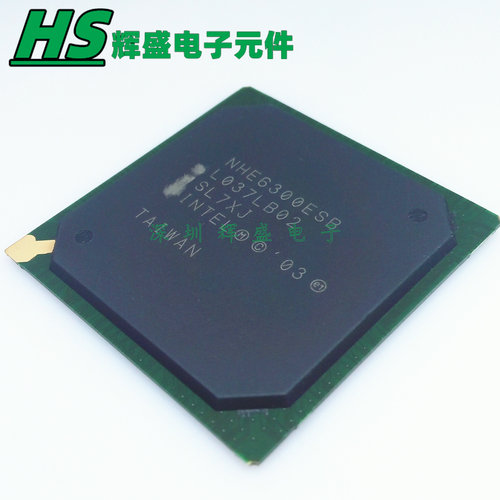 NHE6300ESB SL7XJ 封装BGA 电脑南桥芯片 进口原装正品
