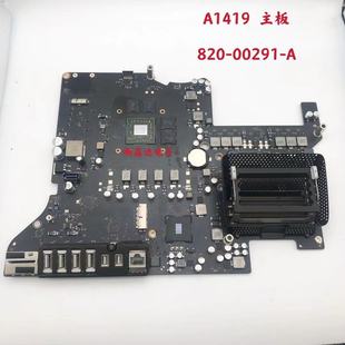 一体机主板 820 原装 适用于苹果 00291 iMac 27寸 A1419 A15年