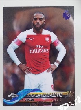 Topps英超Chrome2018/19阿森纳095#拉卡泽特基本卡球星卡