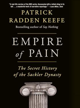 预售 英文原版 Empire of Pain: The Secret History of the Sackler Dynasty 痛苦帝国：萨克勒王朝的秘史