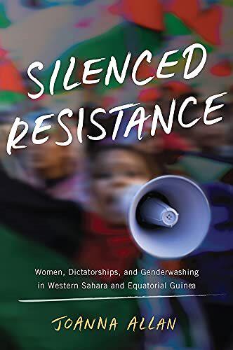 预售【外图英文原版】Silenced Resistance 沉默的抵抗：西撒哈拉和赤道几内亚的妇女、独裁和性别清洗