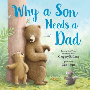 Dad 英文原版 父亲节 少儿绘本 Why 亲子阅读 预售 纽约时报畅销书 Son Needs 为什么儿子需要父亲