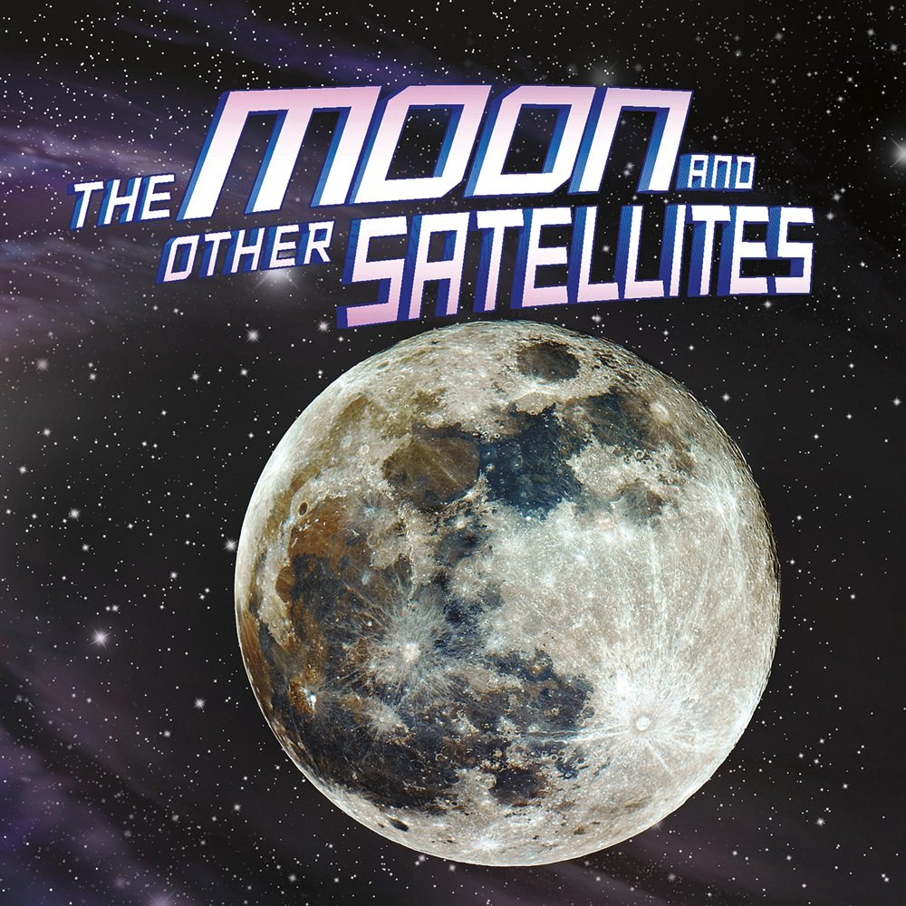 预售【外图英文原版】the moon and other satellites月球和其他卫星