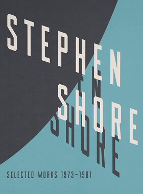 预售 英文原版 Stephen Shore: Selected Works, 1973-1981 斯蒂芬·肖尔：作品选集，1973-1981