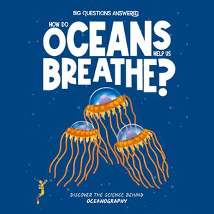 现货 英文原版 How Do Oceans Help Us Breathe?  海洋如何帮助我们呼吸?Big Questions Answered系列 Hungry Tomato出版 饥饿番茄