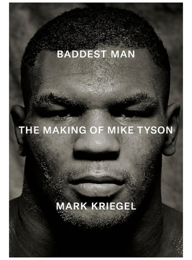 预售 英文原版 Baddest Man:The Making of Mike Tyson 迈克·泰森的成长历程
