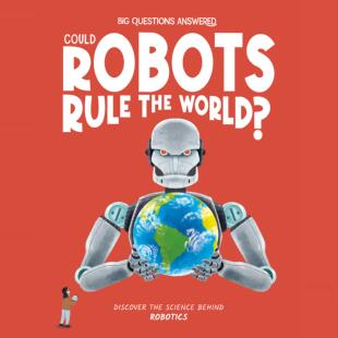 现货 英文原版   Could Robots Rule the World?机器人能统治世界吗？Big Questions Answered系列 Hungry Tomato出版 饥饿番茄