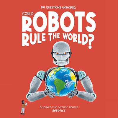 现货 英文原版   Could Robots Rule the World?机器人能统治世界吗？Big Questions Answered系列 Hungry Tomato出版 饥饿番茄