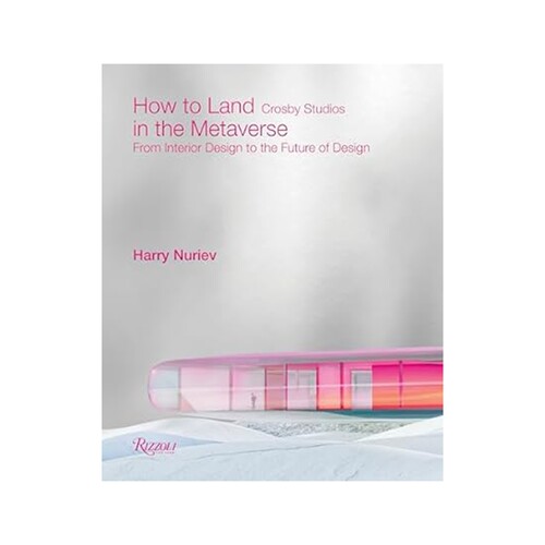 现货 英文原版 How to Land in the Metaverse: From Interior Design to the Future of Design ：从室内设计到设计的未来