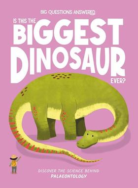现货 英文原版 Is This the Biggest Dinosaur Ever?  这是zui大的恐龙吗？饥饿番茄出版 The Big Questions Answered系列