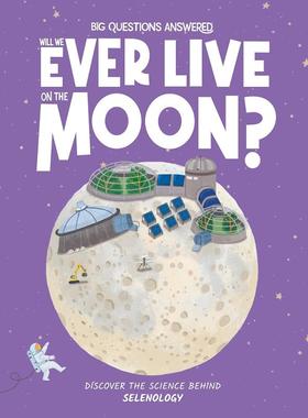 现货 英文原版 我们会在月球上生活吗？ Will We Ever Live on the Moon?   The Big Questions Answered系列 饥饿番茄