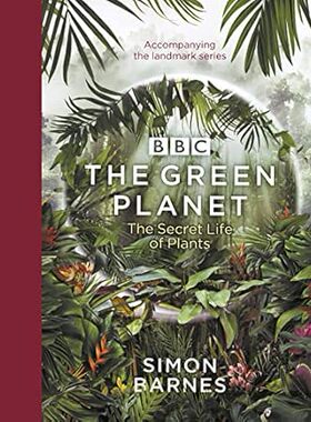 现货 英文原版 The Green Planet : (ACCOMPANIES THE BBC SERIES PRESENTED BY DAVID ATTENBOROUGH) 绿色星球