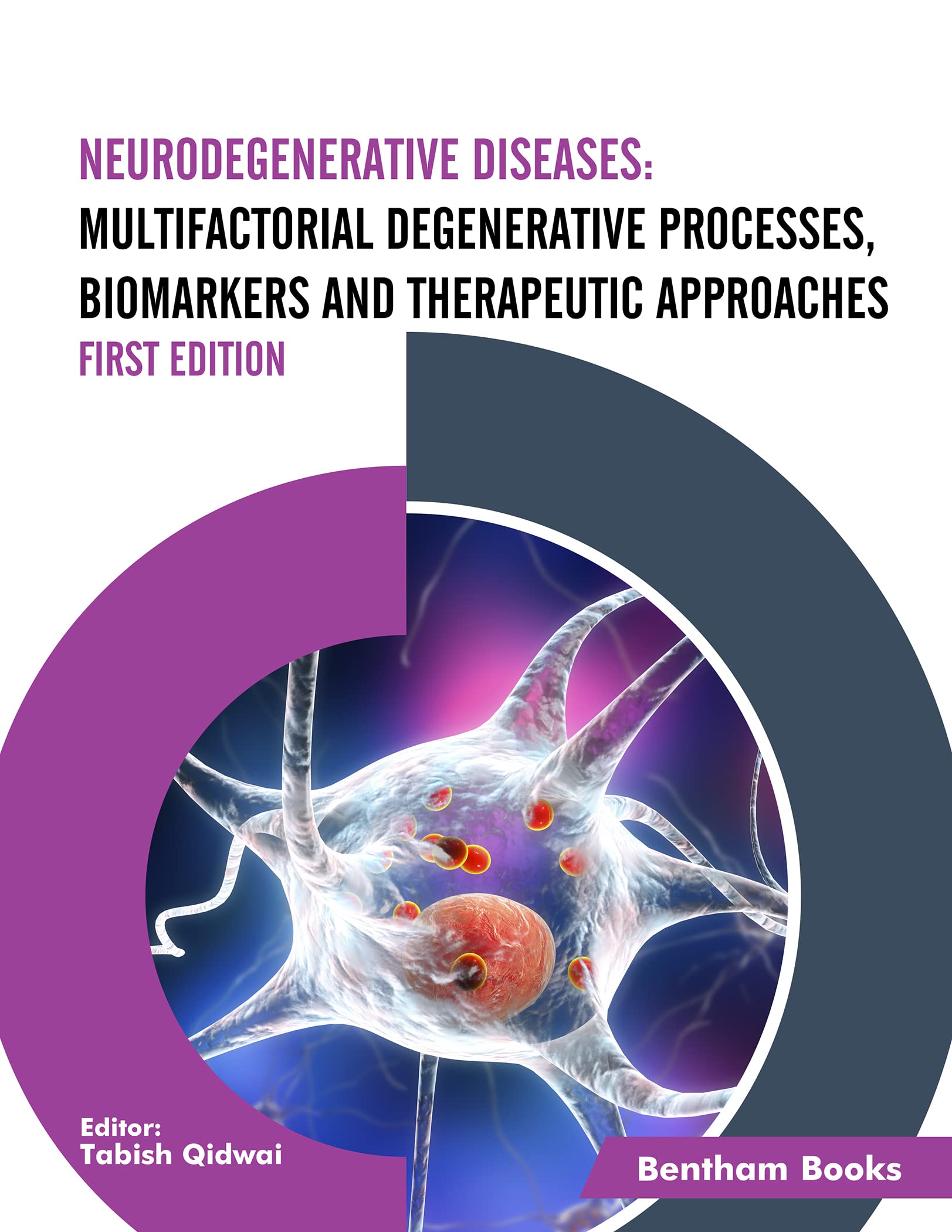预售 英文原版 Neurodegenerative Diseases: Multifactorial degenerative processes, Biomarkers and Therapeutic approaches 书籍/杂志/报纸 原版其它 原图主图