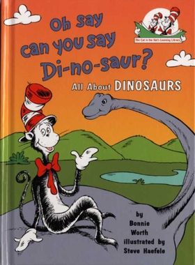 【外图英文】苏斯博士Oh Say Can You Say Di-no-saur? : All About Dinosaurs（绘本）哦，我说你能说“不”吗关于恐龙的一切