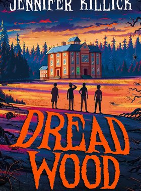 现货 英文原版 恐怖树林大冒险1 中学生科幻冒险小说 Dread Wood  /Jennifer Killick 平装
