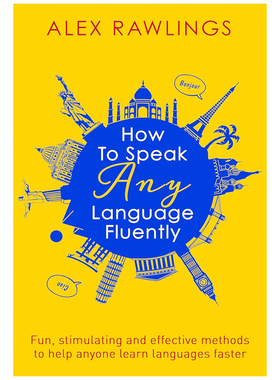 现货 英文原版 How to Speak Any Language Fluently Fun, stimulating and effective methods to help anyone learn languages