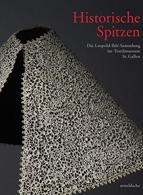 现货 英文原版 Historische Spitzen / 历史提示：利奥波德-伊尔克系列在圣加仑纺织博物馆