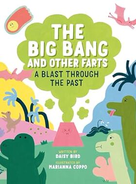 现货 英文原版 The Big Bang and Other Farts: A Blast Through the Past 大爆炸和其他闹剧：过去的爆炸
