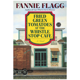 预售 英文原版 油炸绿西红柿 电影原著小说 油炸绿番茄 Fried Green Tomatoes at the Whistle Stop Cafe 平装