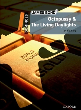 【外图英文】牛津分级读物 多米诺系列第二阶段Dominoes: Two: Octopussy & The Living Daylights