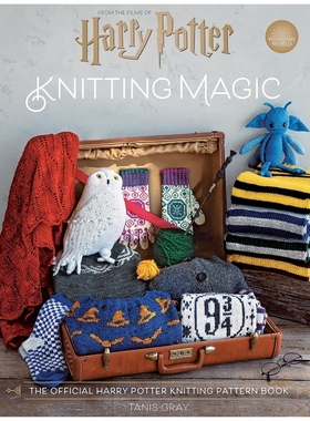 预售 英文原版 Harry Potter: Knitting Magic：The official Harry Potter knitting pattern book 《哈利波特：编织魔法》