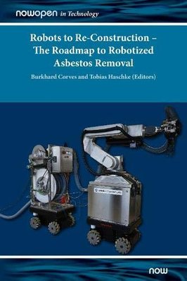 预售【外图英文原版】Robots to Re-Construction — The Roadmap to Robotized Asbestos Removal