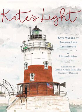 现货 英文原版 Kate's Light: Kate Walker at Robbins Reef Lighthouse 凯特之光：凯特·沃克在罗宾斯礁灯塔