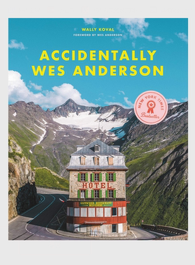 预售 英文原版 偶遇韦斯安德森 Accidentally Wes Anderson 布达佩斯大饭店 犬之岛 导演 风景摄影 精装