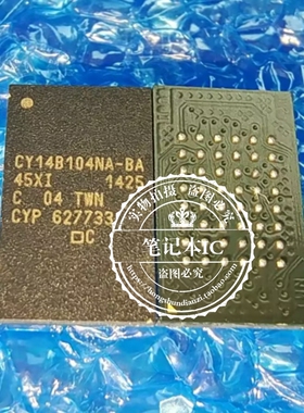 CY14B104NA-BA45XI CY14B104NA-BA 45XI BGA全新现货 可直拍