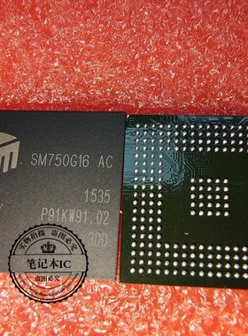 SM750GX160001-AC SM750G16 AC SM750G16  BGA新的一个起拍