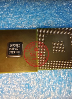 SH77582ROM-A01  SH77582 R0M-A01  SH77582- R0M-A01    BGA