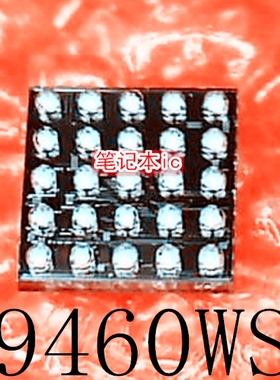 RT9460WSC     RT9460WCS      RT9460W5C       BGA封装    新的