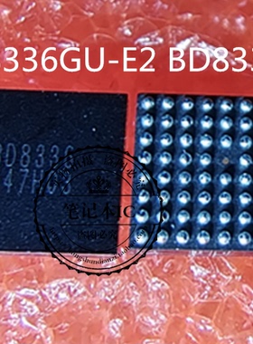 BD8336GU-E2  BD8336  LGE9551-AS2  BGA  新的 一个起拍