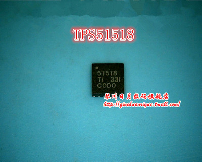 TPS51518RUKR TPS51518 51518   TPS62150RGTR TPS62150 丝印 QUA