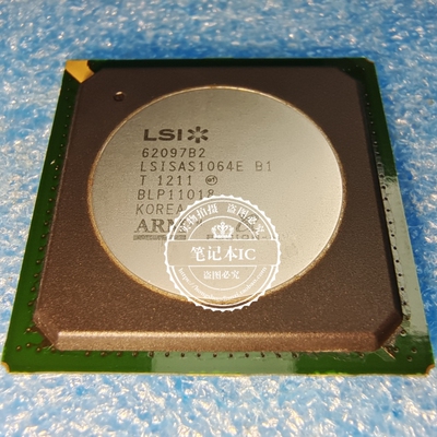 LSISAS1064E B1  62097B2  BGA   新的    一个起拍