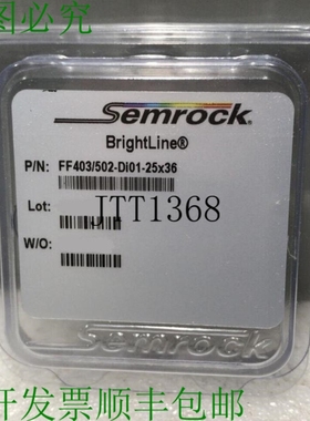 原装供应? SEMROCK BRIGHTLINE FF403/502-DI01-25X36