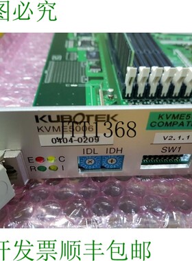 原装供应KUBOTEK 板 KVME5006 REV.1