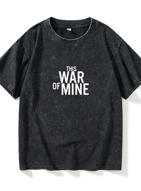 PC游戏 这是我的战争 This War of MineT恤短袖潮衣服女男圆领大