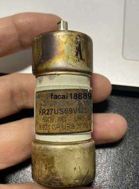 P209865 FR27US69V125T T076308 FR27UQ69V250T Q209866 熔断器