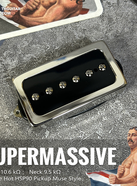SuperMassive HSP90 双线圈尺寸P90拾音器 英国BKP手工缠绕发烧