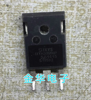 IXTH30N60P   原装拆机件进口件 质量包好