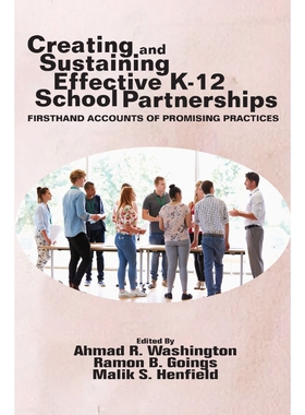按需印刷不退不换Creating and Sustaining Effective K-12 School Partnerships[9781641137942]