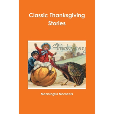 按需印刷不退不换Classic Thanksgiving Stories[9780359147984]