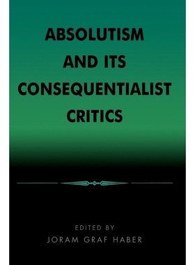 按需印刷Absolutism and Its Consequentialist Critics[9780847678402]