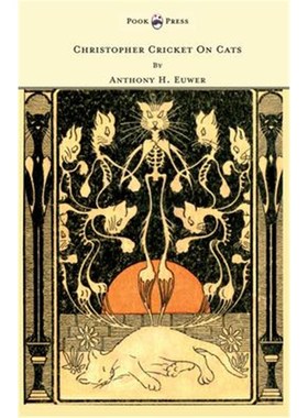 预订Christopher Cricket On Cats - With Observations And Deductions For The Enlightenment Of The Human Race From Infancy