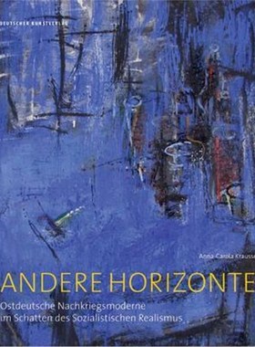 预订【德语】 Andere Horizonte:Ostdeutsche Nachkriegsmoderne im Schatten des Sozialistischen Realismus